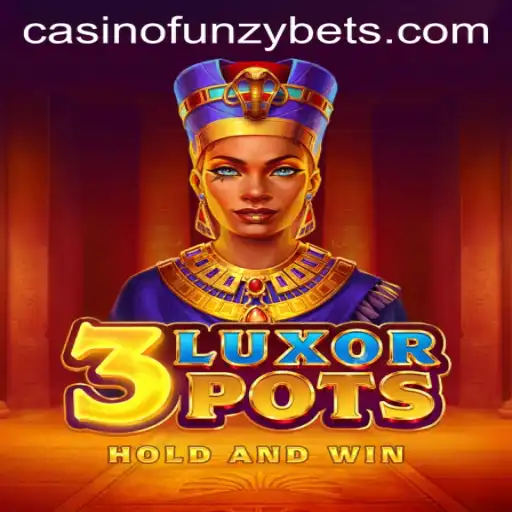 Discover the Excitement of 3LuxorPots with Funzybets