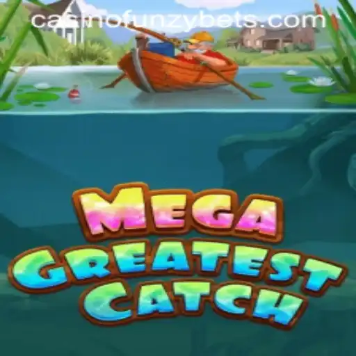 Unveiling the Adventure of MegaGreatestCatch: Dive Into Funzybets