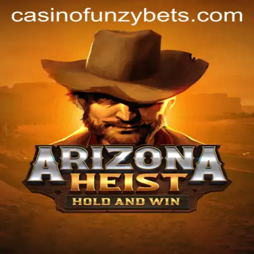 Discover the Thrills of ArizonaHeist: The New Favorite on Funzybets